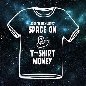 Space on T-Shirt Money