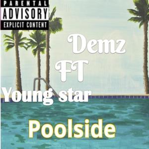 Poolside (feat. Young star) [Explicit]