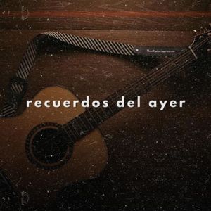 Recuerdos del Ayer (Explicit)