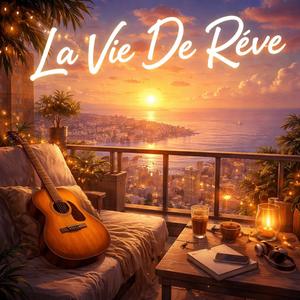 La Vie De Rêve (Prod Version)