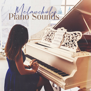 Melancholy Piano Sounds: 15 Instrumental Piano Jazz Soft Songs 2019