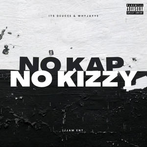 No kap no kizzy (feat. Its deucee) (Explicit)