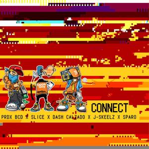 Connect (feat. Slice, Dash Calzado, J-Skeelz & Sparo) (Explicit)