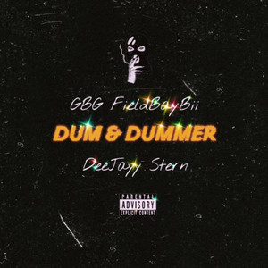 DUM N DUMMER (Explicit)