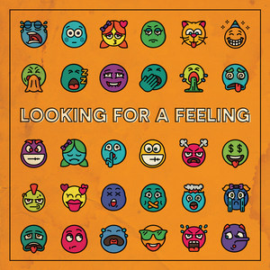 Looking for a Feeling