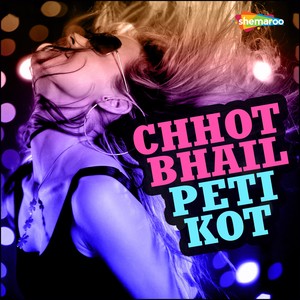 Chhot Bhail Peti Kot