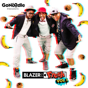 GoNoodle Presents Blazer Fresh (Vol. 1)