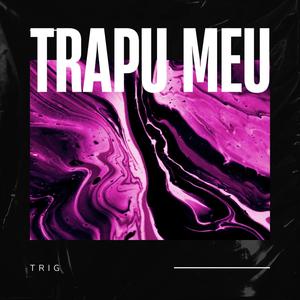 Trapu meu (Explicit)