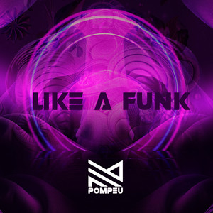 Like A Funk (Explicit)