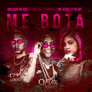 Me Bota (Brega Funk) [Explicit]