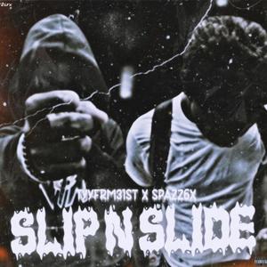 Slip N Slide (feat. Spazz6x) [Explicit]