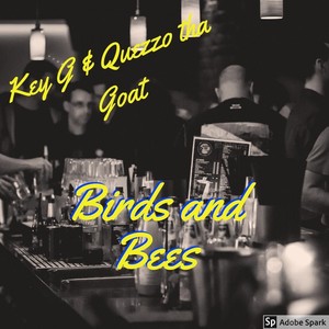 Birds and Bees (feat. Quezzo Tha Goat) (Explicit)
