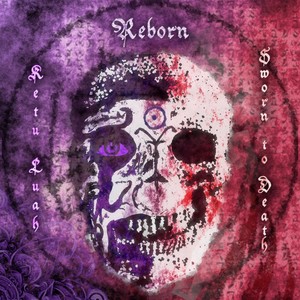 Reborn (feat. SWORN TO DEATH)