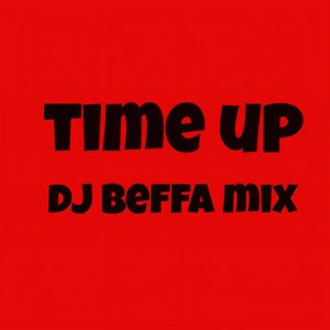 Time Up (Dj Beffa Remix)