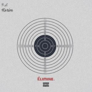 Élimine (feat. KERIM OUAIS) [Explicit]