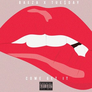 Come Get It (feat. Tue$day) - Single [Explicit]