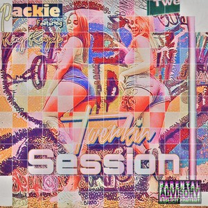 Twerkin Session (feat. King Royalè) [Explicit]