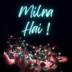 Milna Hai