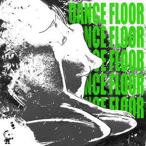 DANCE FLOOR (Explicit)