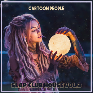 Cartoon People - Slap Club House Vo.3