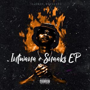 Intwana E Snaaks EP (Explicit)