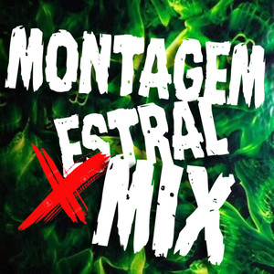 MONTAGEM ESTRAL MIX