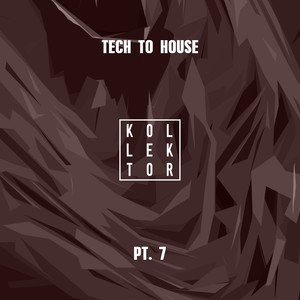 Tech to House, Pt. 7