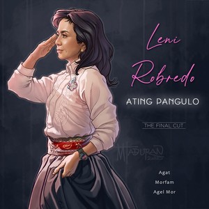 Leni Robredo, Ating Pangulo (The Final Cut)