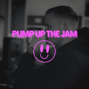 PUMP UP THE JAM