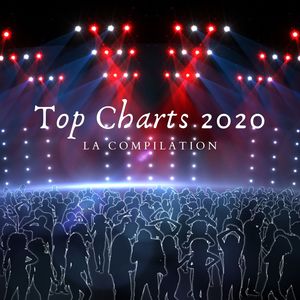 Top Charts 2020 (La compilation) [Explicit]