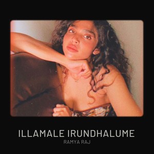 Illamale Irundhalume