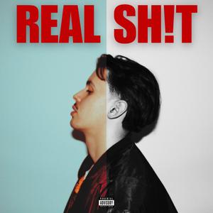 Real Sh!t (Explicit)