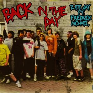 Back In The Day (feat. Fredrick Michael) (Explicit)