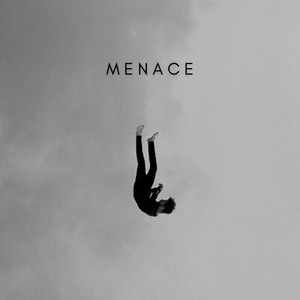 MENACE (Explicit)