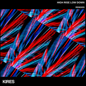 High Rise Low Down (Remixed)