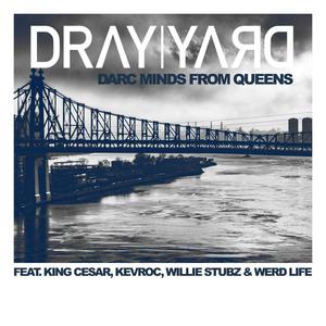 Darc Minds From Queens (feat. King Cesar, Kev Roc, Willie Stubz & Wrd Life) [Explicit]