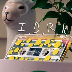 I.D.R.K