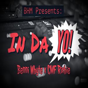 In Da Yo (feat. CMF Rixhie) [Explicit]