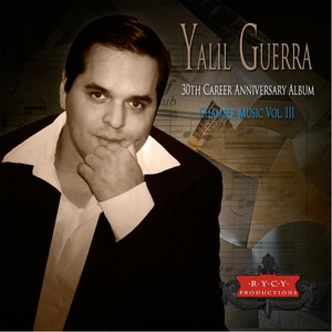 Yalil Guerra: 30th Career Anniversary Album