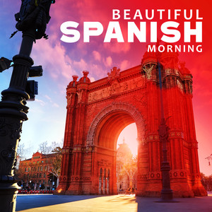 Beautiful Spanish Morning: Relaxing Jazz Cafetería, Spanish Guitar, Morning with Spanish Jazz