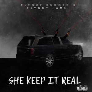 SHE KEEP IT REAL (Explicit)