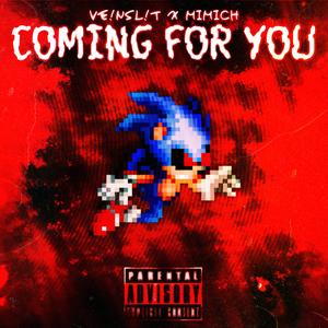 Coming For You (Sonic.EXE) (feat. MIMICH) [Explicit]