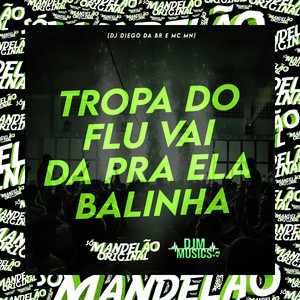 Tropa do Flu Vai da pra Ela Balinha (Explicit)