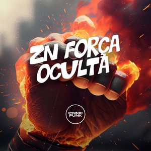 Zn Força Oculta (Explicit)