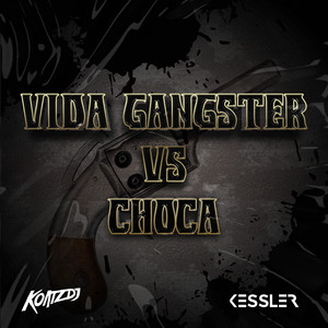 Vida Gangster Vs Choca (Remix)