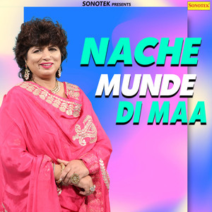 Nache Munde Di Maa - Single