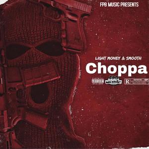 Choppa (feat. $mooth) [Explicit]