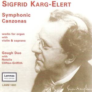 Sigfrid Karg-Elert: Symphonic Canzonas