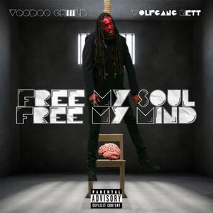 Free My Soul, Free My Mind (feat. Wolfgang Rett) [Explicit]