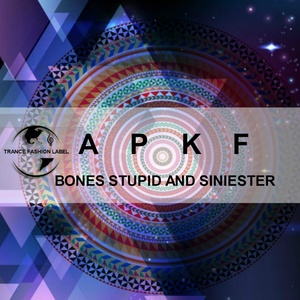 Bones Stupid and Siniester (Explicit)